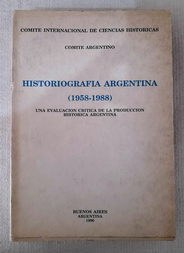 Historiografía Argentina 1958-1988 - Evaluación Critica