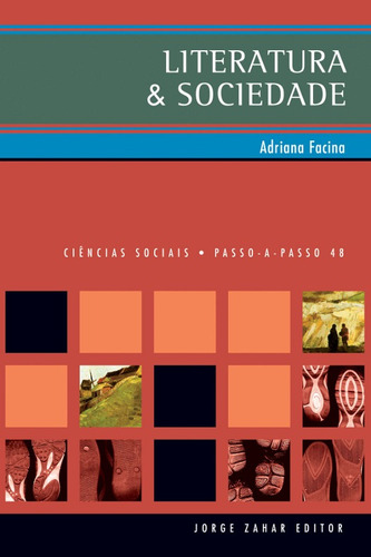 Literatura e sociedade, de Facina, Adriana. Editora Schwarcz SA, capa mole em português, 2004