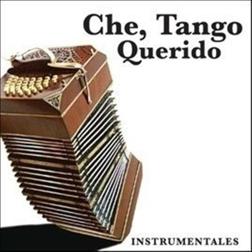 Varios Interpretes - Che, Tango Querido Vol I - Instrume Cd