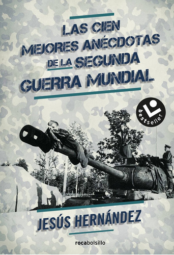 Libro - Las Cien Mejores Anécdotas De La Ii Guerra Mundial 