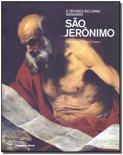 Técnica Do Livro Segundo São Jerônimo, A, De Arns, Dom Paulo Evaristo. Editora Imprensa Oficial Em Português