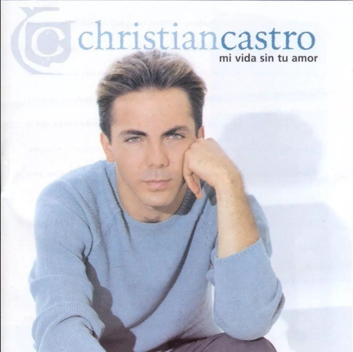 Christian Castro - Mi Vida Sin Tu Amor - Cd - Original!!!