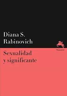 Sexualidad Y Significante - Diana S. Rabinovich