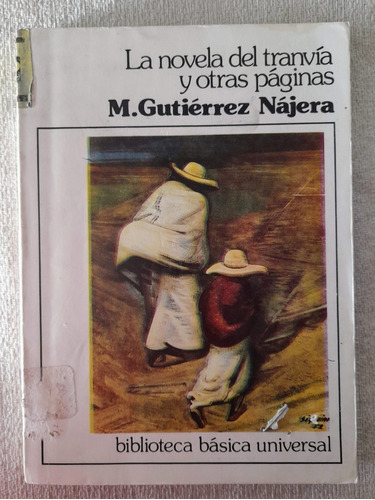 La Novela Del Tranvía Y Otras Paginas - M Gutiérrez Nájera