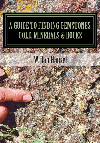 Libro: A Guide To Finding Gemstones, Gold, Minerals & Rocks