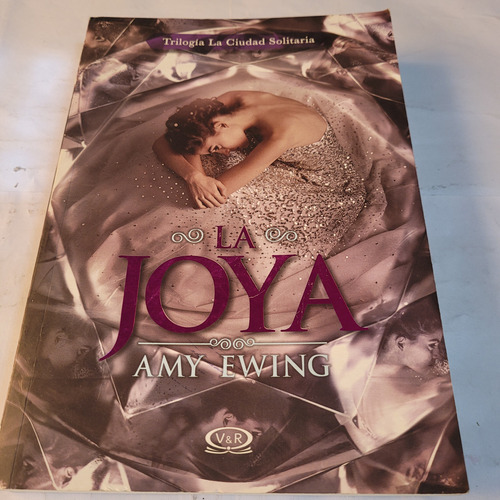 La Joya,amy Ewing,trilogia Ciudad Solitaria, V&r,caballito (Usado)