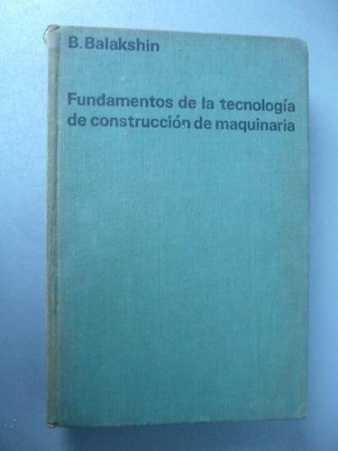 Fundamentos De La Tecnología De Construcción De Maquinaria  