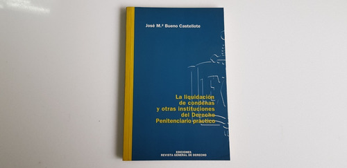 La Liquidacion De Condenas Y Otras Instituciones Del Derecho