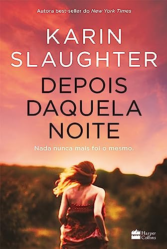 Depois Daquela Noite De Karin Slaughter Pela Harper Collins (2023)