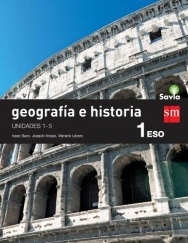 Savia, Geografía E Historia, 1 Eso. 1, 2 Y 3 Trimestres / Jo