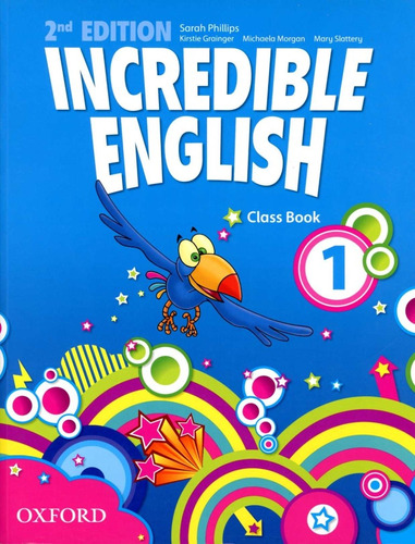 Incredible English 1 Class Book - Sarah Phillips