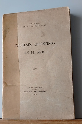 Intereses Argentinos En El Mar- Segundo R. Storni -1916