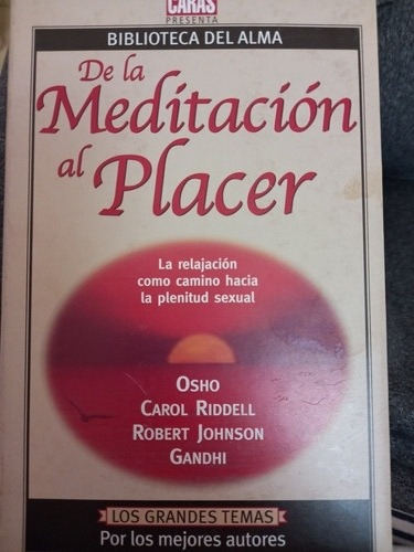 De La Meditación Al Placer/osho Carol Riddell Gandhi