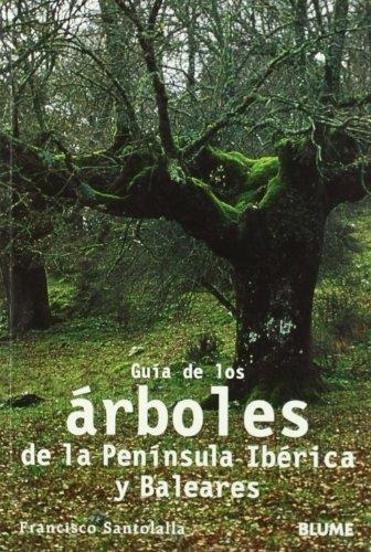 Santolalla: Guía De Árboles De Península Ibérica Y Baleares