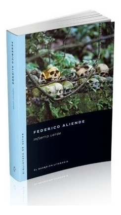 Infierno Verde - Federico Aliende - Barenhaus - Libro 