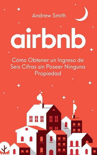 Libro: Cómo Obtener Un Ingreso De Seis Cifras Sin Poseer Nin