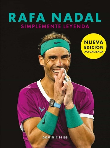 Libro Rafa Nadal Simplemente Leyenda