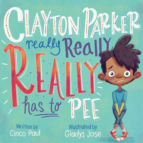 Libro: Clayton Parker Really Really Really Has To Pee