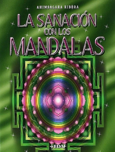 Sanacion Con Los Mandalas, La, De Ahimsalara Ribera. Editorial Edaf, Tapa Blanda En Español, 2009
