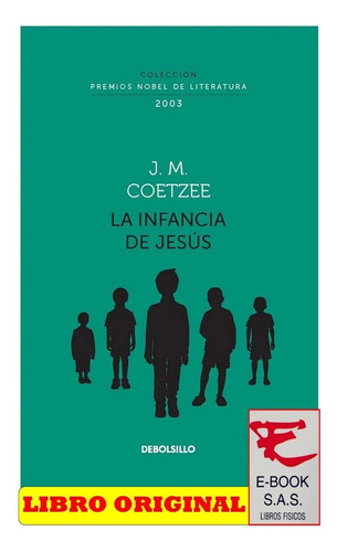 La Infancia De Jesús: No, De J.m. Coetzee. Serie No Editorial Debolsillo, Tapa Blanda, Edición No En Español