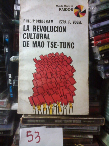 La Revolucion Cultural De Mao Tse Tung Philip Bridham