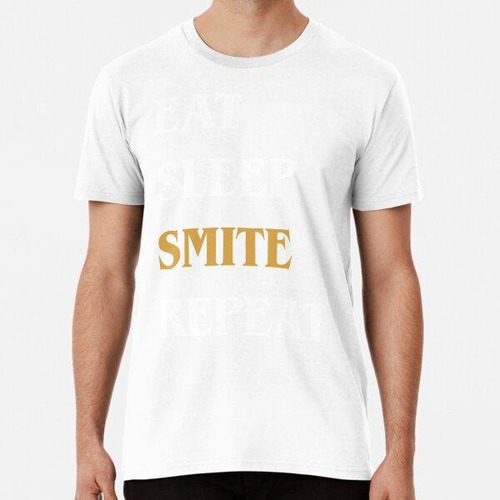 Remera Eat Sleep Smite Repeat - Paladín Divertido Algodon Pr