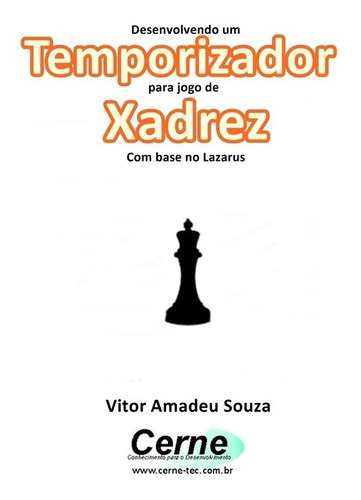 Livro Desenvolvendo Um  Temporizador Para Jogo De Xadrez ...