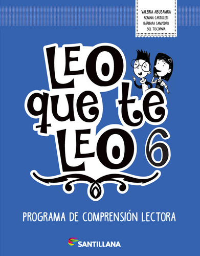 Leo Que Te Leo 6, Programa De Comprension Lectora