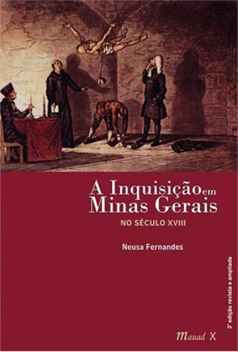 Inquisiçao Em Minas Gerais, A - No Seculo Xviii