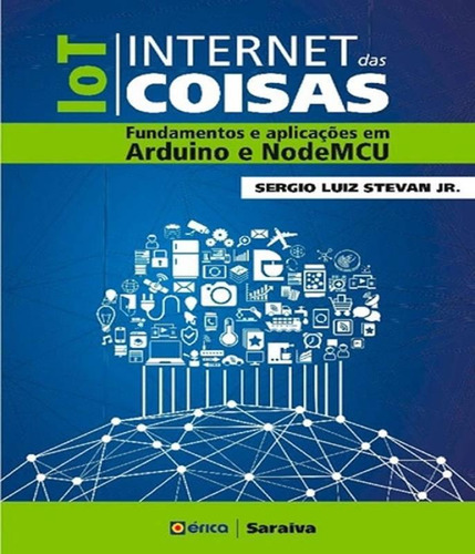 Iot - Internet Das Coisas  Fundamentos Aplicacoes Arduino 