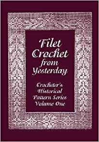 Filet Crochet From Yesterday (crocheters Historical Pattern 