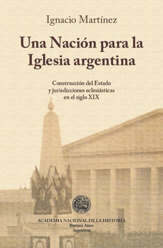 Una Nación Para La Iglesia Argentina