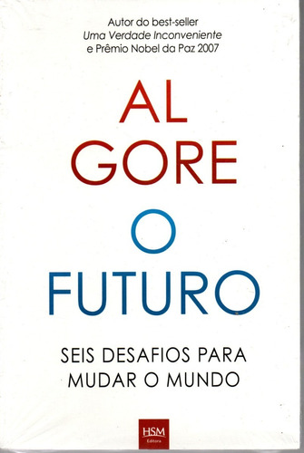 Livro O Futuro, Seis Desafios Para Mudar O Mundo, Al Gore 