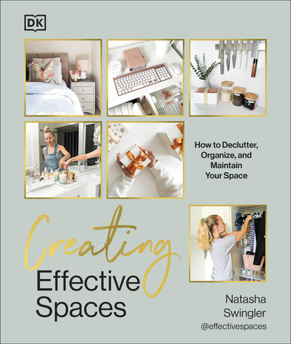 Book : Creating Effective Spaces Declutter, Organize And...