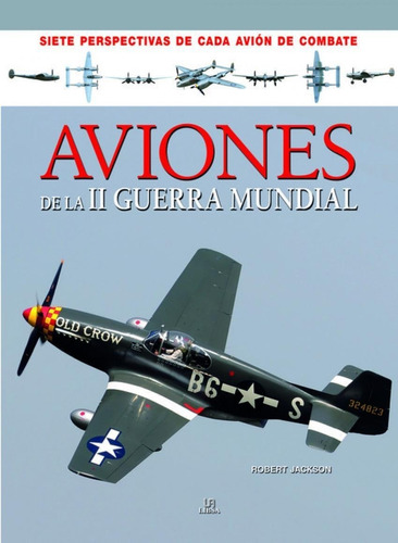 Libro: Aviones De La Ii Guerra Mundial. Jackson, Robert. Lib