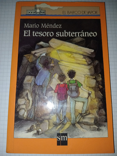 El Tesoro Subterráneo.  S M. Barco De Vapor 