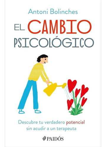 Libro El Cambio Psicológico / Antoni Bolinches / Paidós