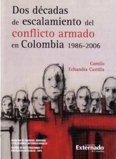 Dos Décadas De Escalamiento Del Conflicto Armado En Colombia