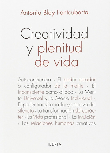 Creatividad Y Plenitud De Vida | Antonio Blay Fontcuberta