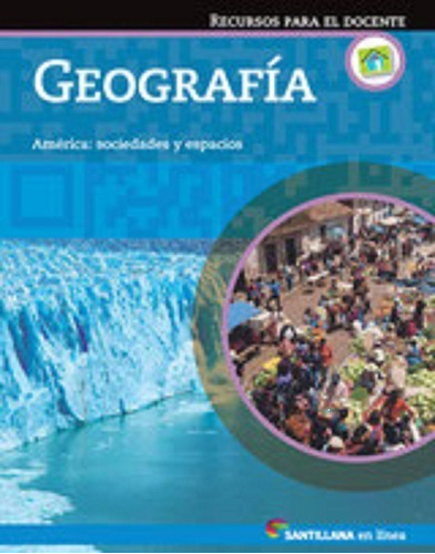 Geografía Serie En Línea - América Sociedades Y Espacios, de VV. AA.. Editorial SANTILLANA, tapa blanda en español, 2015