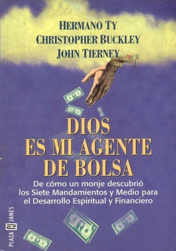 Dios Es Mi Agente De Bolsa - Hermano Ty, Buckely & Tierney