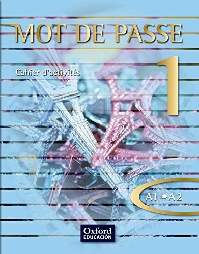 Mot De Passe 1. Cahier D'activités,( Expansión Online) - 978