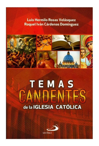 Temas Candentes De La Iglesia Católica