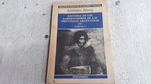 Libro Historia Gobernadores Prov Bsas 4 Parte 1 Ant Zinny 