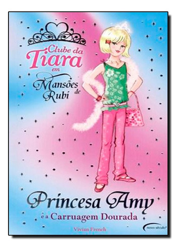 Princesa Amy E A Carruagem Dourada, De Vivian French. Editora Novo Século Em Português