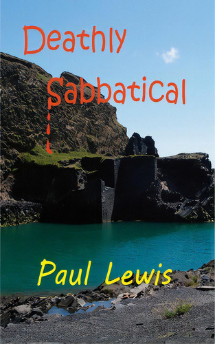 Deathly Sabbatical, De Lewis, Paul. Editorial Createspace, Tapa Blanda En Inglés