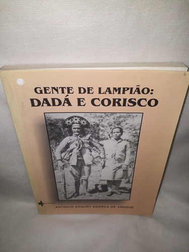 Livro Gente De Lampião Dadá E Corisco 2a.ed. Rev. E Ampl. (Usado)