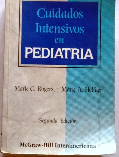 Cuidados Intensivos En Pediatria Rogers Helfaer