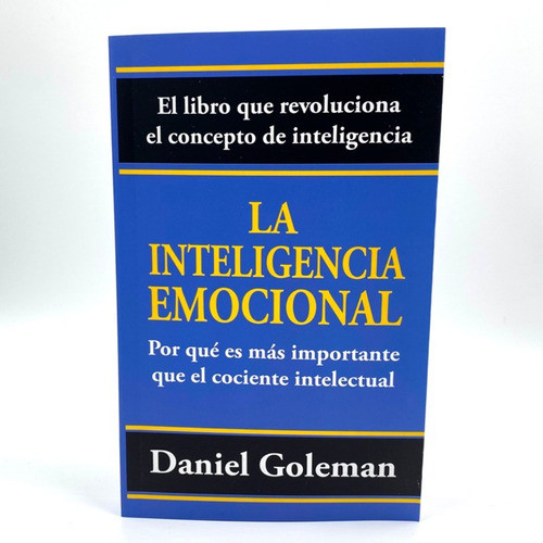 La Inteligencia Emocional / Daniel Goleman