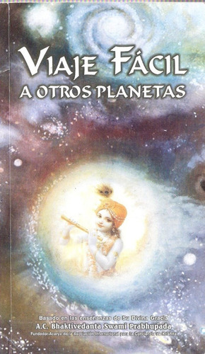 Viaje Fácil A Otros Planetas, Swami Prabhupada